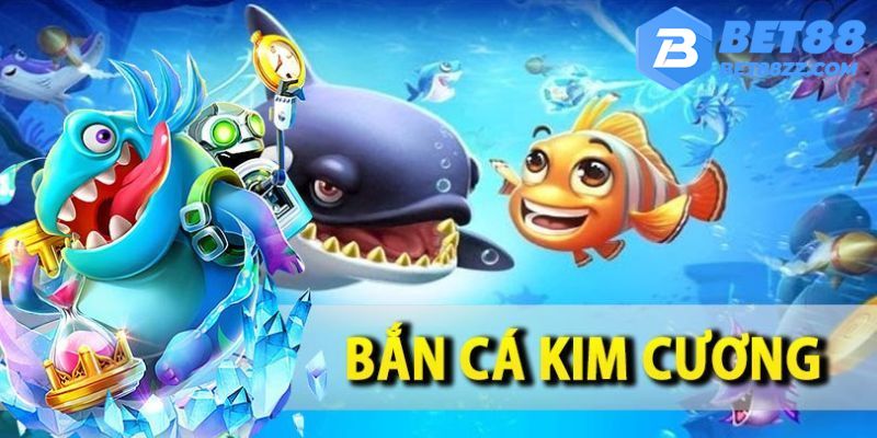 Giới thiệu cơ bản về game bắn cá kim cương Bet88 là gì