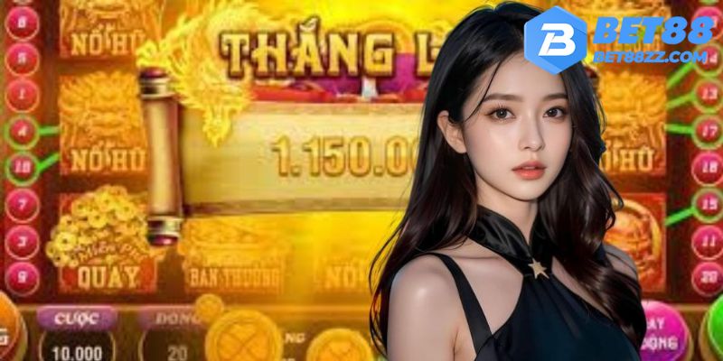 Hướng dẫn chơi nổ hũ BET88 cho newbie